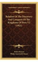Relation Of The Discovery And Conquest Of The Kingdoms Of Peru V2 (1921)