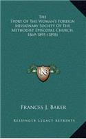The Story Of The Woman's Foreign Missionary Society Of The Methodist Episcopal Church, 1869-1895 (1898)
