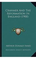 Cranmer And The Reformation In England (1900)