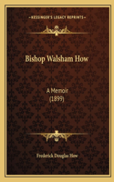 Bishop Walsham How