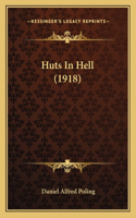 Huts In Hell (1918)