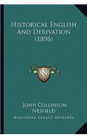 Historical English And Derivation (1898)