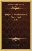 Le Spese Di Procedimento Nei Giudizi Penali (1907)