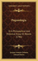 Pogonologia: Or A Philosophical And Historical Essay On Beards (1786)