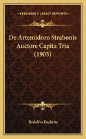 De Artemidoro Strabonis Auctore Capita Tria (1905)