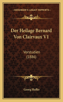 Der Heilage Bernard Von Clairvaux V1