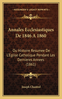Annales Ecclesiastiques De 1846 A 1860