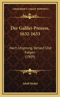 Der Galilei-Prozess, 1632-1633