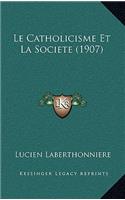 Le Catholicisme Et La Societe (1907)
