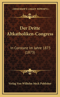Der Dritte Altkatholiken-Congress