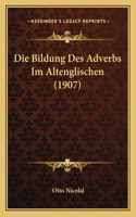 Bildung Des Adverbs Im Altenglischen (1907)