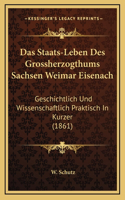 Das Staats-Leben Des Grossherzogthums Sachsen Weimar Eisenach