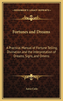 Fortunes and Dreams