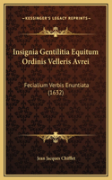 Insignia Gentilitia Equitum Ordinis Velleris Avrei