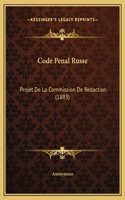 Code Penal Russe: Projet De La Commission De Redaction (1883)