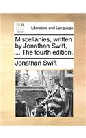 Miscellanies, Written by Jonathan Swift, ... the Fourth Edition.