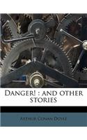 Danger!: And Other Stories