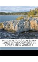 Memorias. Publícalas Juana Maria de Vega, condesa de Espoz y Mina Volume 1