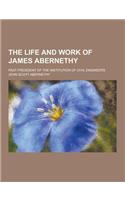 The Life and Work of James Abernethy; Past President of the Institution of Civil Engineers