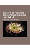 Bulletin of the Keats-Shelley Memorial, Rome (Volume 1-2)