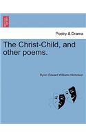 The Christ-Child, and Other Poems.