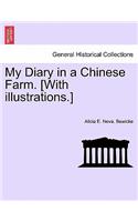 My Diary in a Chinese Farm. [With Illustrations.]