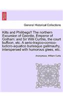 Kilts and Philibegs!! the Northern Excursion of Geordie, Emperor of Gotham
