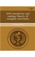 Self-Similarity and Scaling Theory of Complex Networks