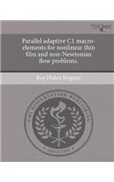 Parallel Adaptive C1 Macro-Elements for Nonlinear Thin Film and Non-Newtonian Flow Problems