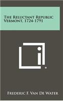 Reluctant Republic Vermont, 1724-1791