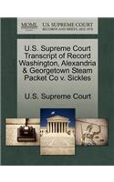 U.S. Supreme Court Transcript of Record Washington, Alexandria & Georgetown Steam Packet Co V. Sickles