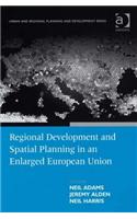 Regional Development and Spatial Planning in an Enlarged European Union