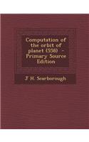 Computation of the Orbit of Planet (558)