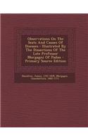 Observations on the Seats and Causes of Diseases