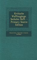 Kritische Waffengange. Sechstes Heft. - Primary Source Edition