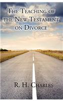 The Teaching of the New Testament on Divorce