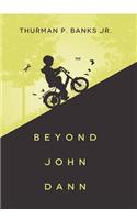 Beyond John Dann