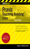 Cliffsnotes Praxis Teaching Reading (5204)