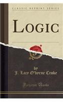 Logic (Classic Reprint)