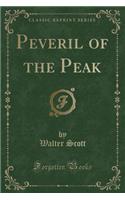 Peveril of the Peak (Classic Reprint)