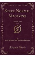 State Normal Magazine, Vol. 15: March, 1911 (Classic Reprint)
