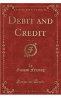 Debit and Credit, Vol. 1 of 2 (Classic Reprint)