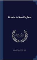 Lincoln in New England