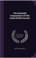 Scientific Transactions Of The Royal Dublin Society