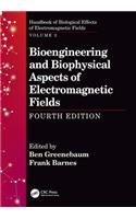 Bioengineering and Biophysical Aspects of Electromagnetic Fields, Fourth Edition