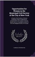 Opportunities for Women in the Municipal Civil Service of the City of New York