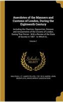 Anecdotes of the Manners and Customs of London, During the Eighteenth Century