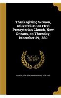 Thanksgiving Sermon, Delivered at the First Presbyterian Church, New Orleans, on Thursday, December 29, 1860
