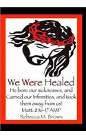 We Were Healed (Large Print)