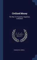 Civilized Money